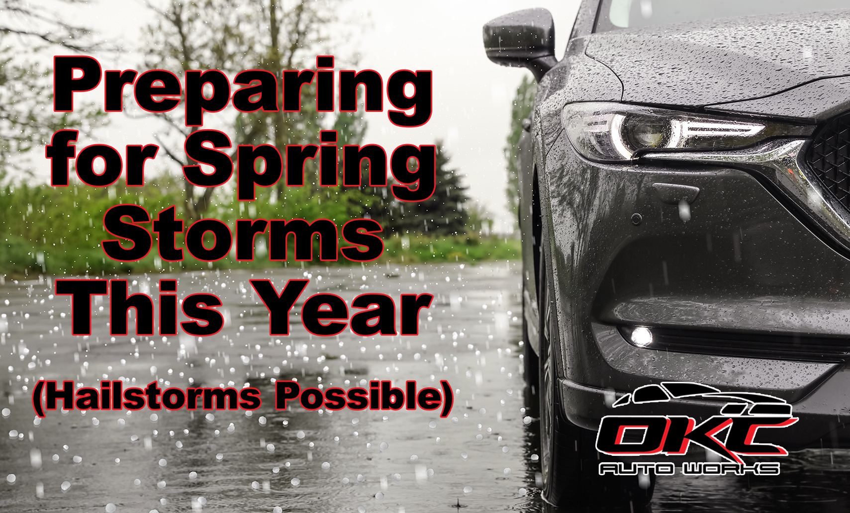 springtime hailstorms tornados auto damage from storms