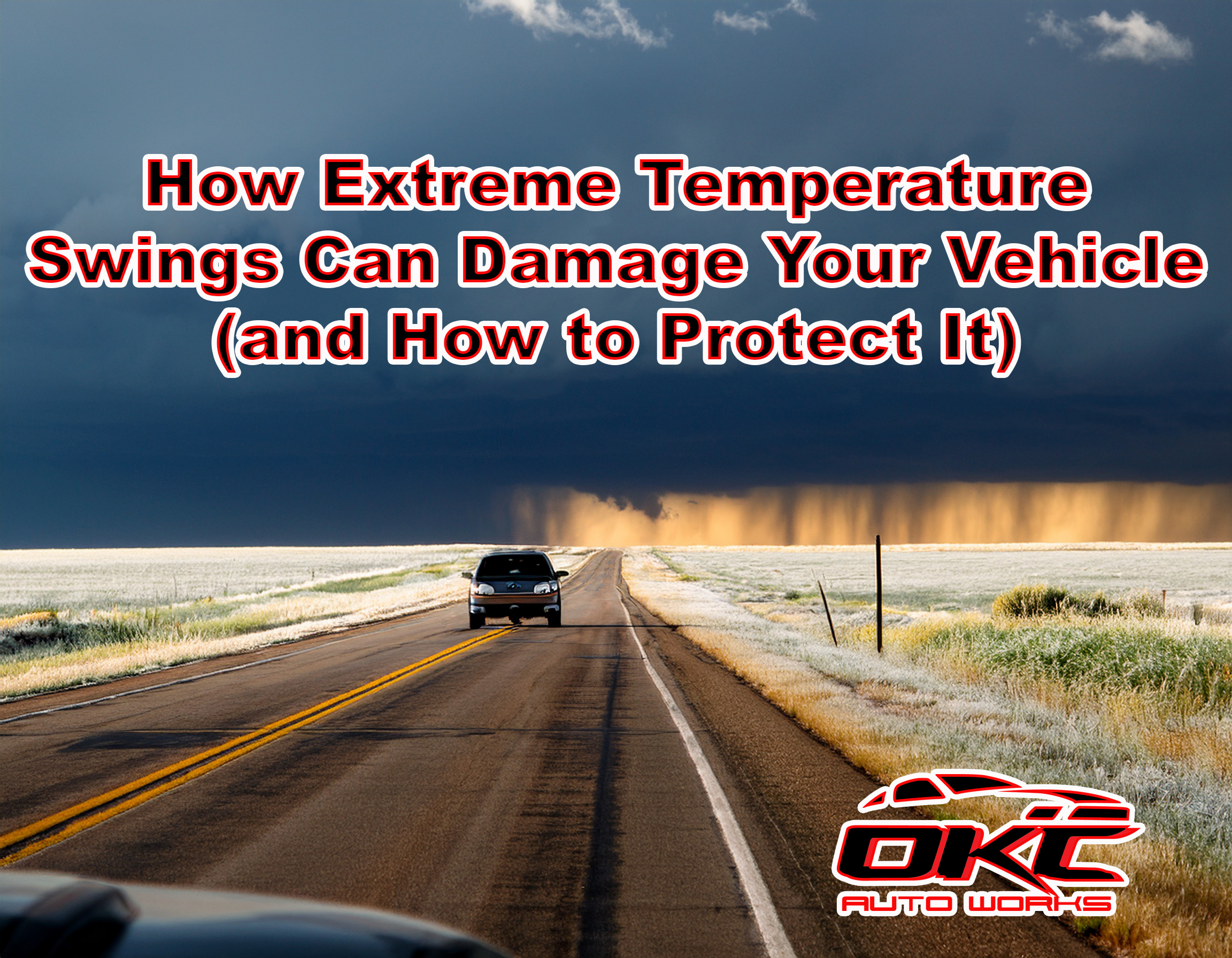 auto body and mechanical shop say temperature extremes cause havoc on vehicles over time